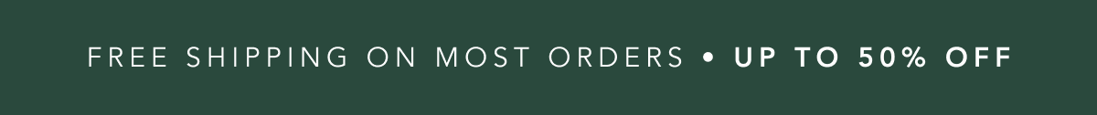 Free Shipping On Most Orders | Up To 30% Off