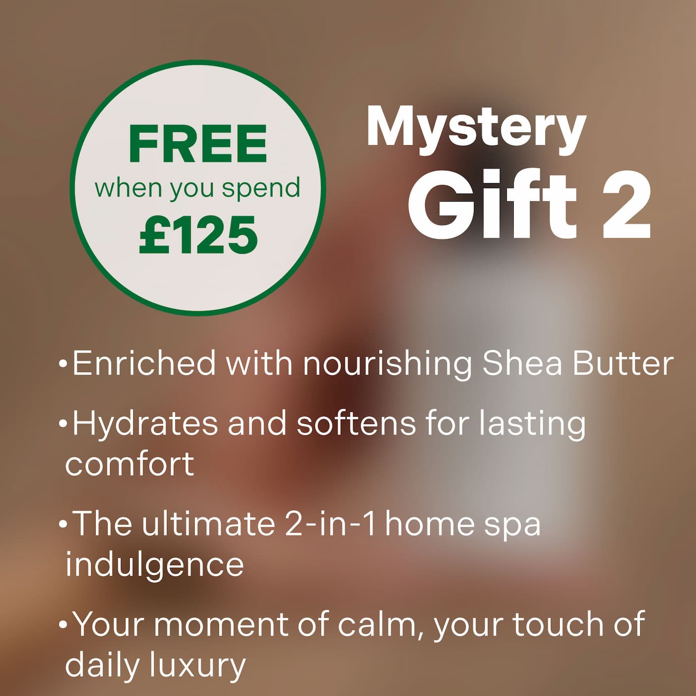 Both mystery gift free when you spend £125