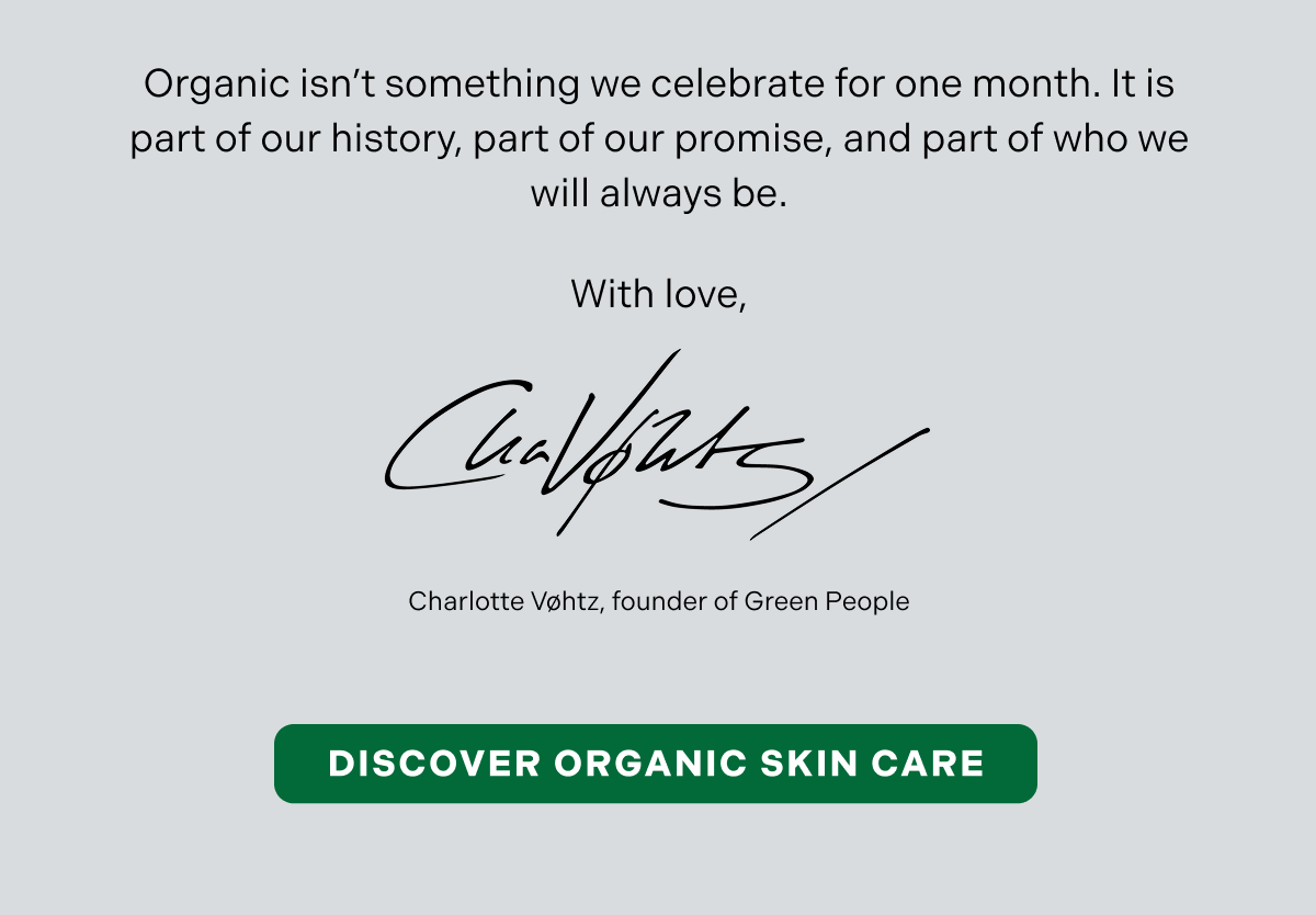 With love from Charlotte, founder of Green People.