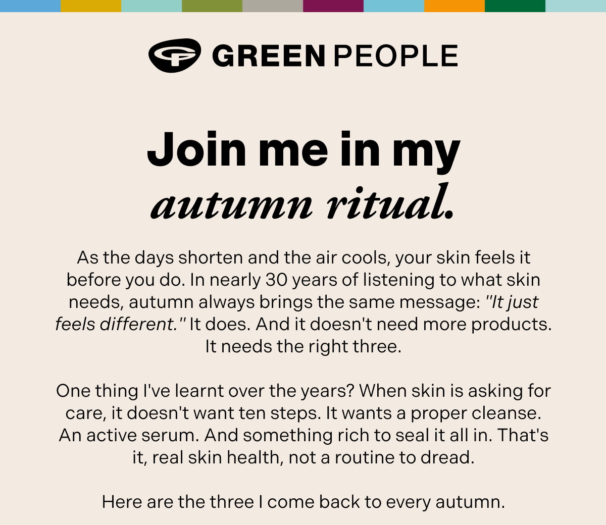 The autumn skin edit: less product, more ritual. Charlotte's three recommendations