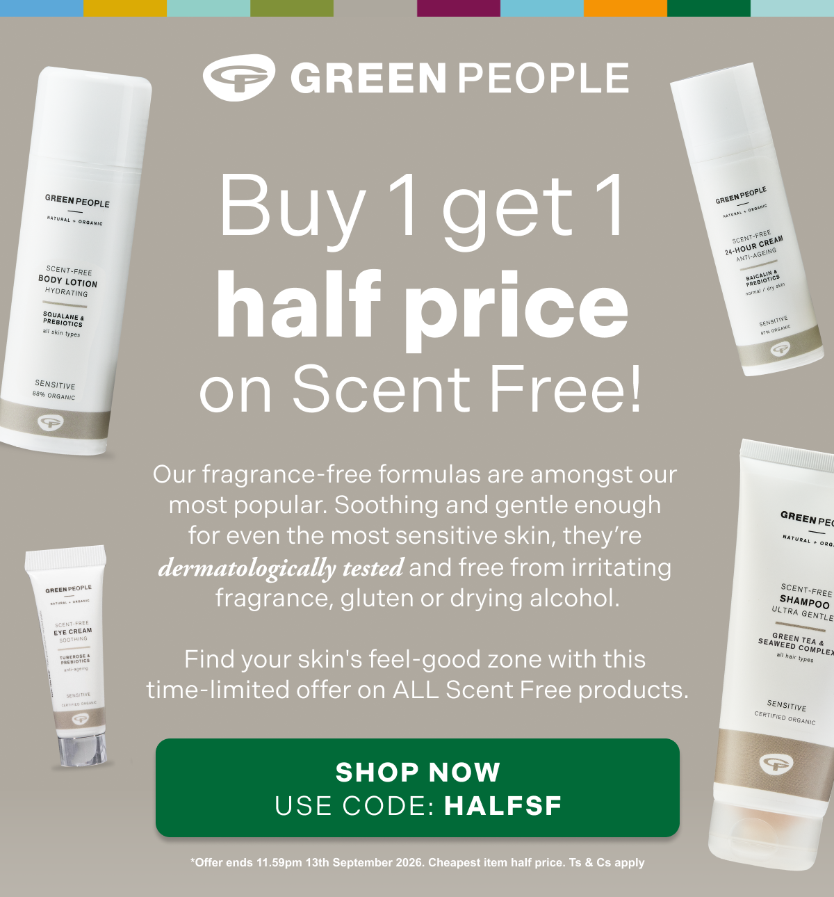 Buy one get one half price on scent free! Use Code: HALFSF