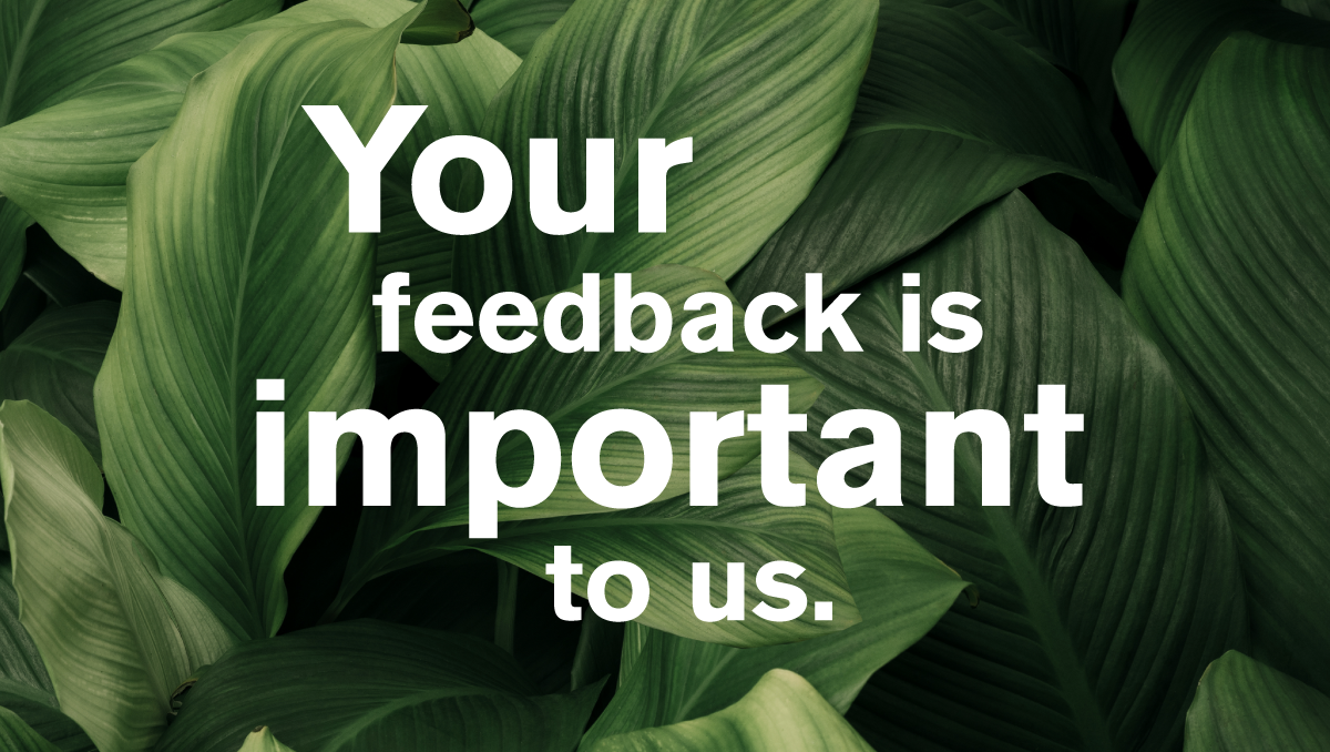 Your feedback is important to us.