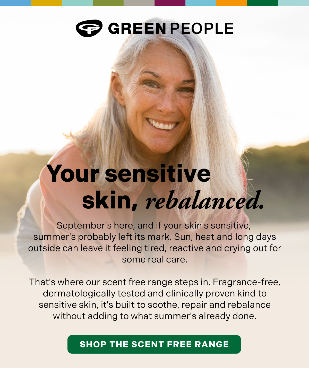your sensitive skin, rebalanced. Shop the scent free range.