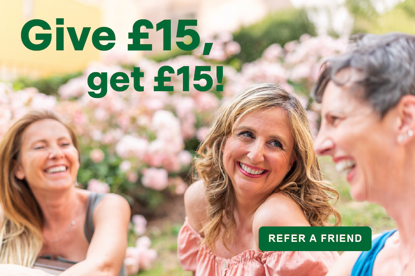 Refer a friend Give £15, get £15