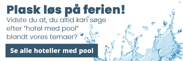 Se alle hoteller med pool hos Happydays