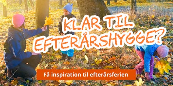 Få inspiration til efterårsferien 