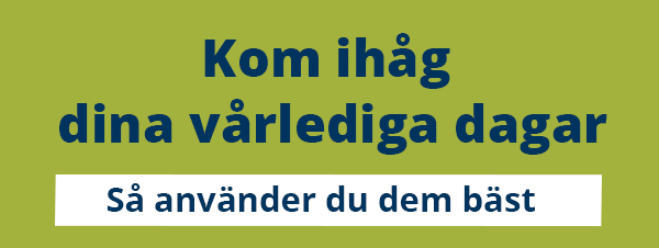 Läs hur du bäst använder dina lediga dagar i vår