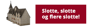 Slotte, slotte og flere slotte!