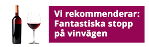 Vi rekommenderar: Fantastiska stopp på vinvägen