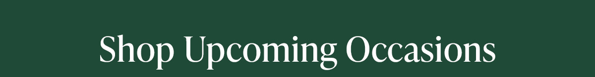 Shop Upcoming Occasions