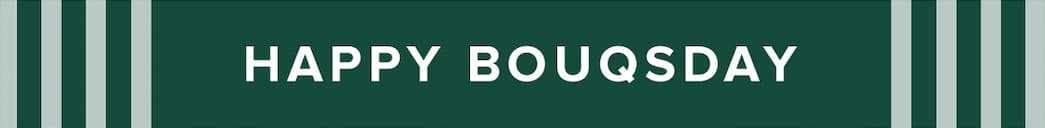 HAPPY BOUQSDAY