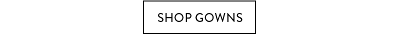 Shop Gowns