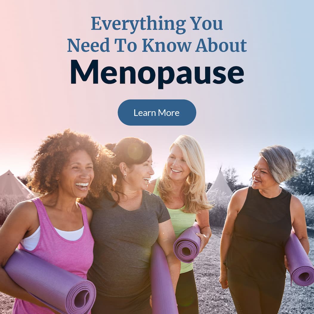 Everything you need to know about menopause | Learn More