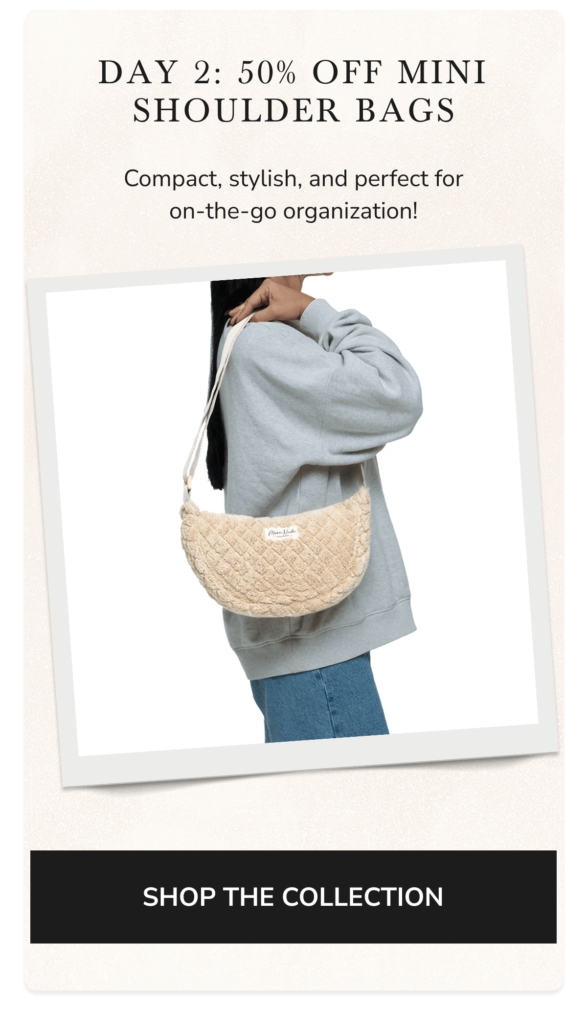 DAY 2: 50% OFF MINI SHOULDER BAGS