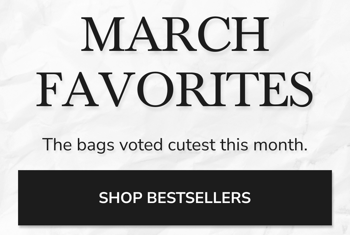 March favorites - the bags voted cutest this month
