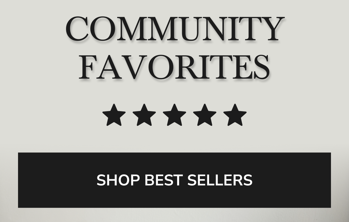 COMMUNITY FAVORITES  - 5 STAR REVIEWS
