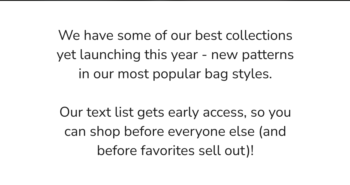  Subscribe to SMS for Early Access 