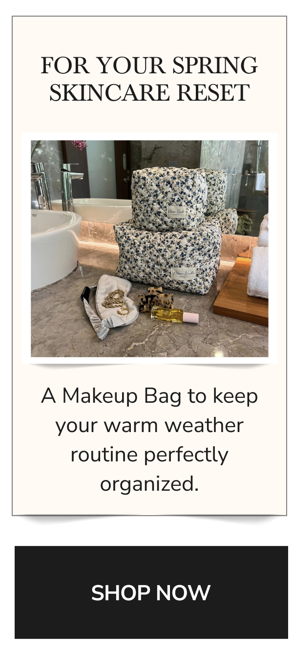 A makeup bag to keep your warm weather routine  - SHOP NOW