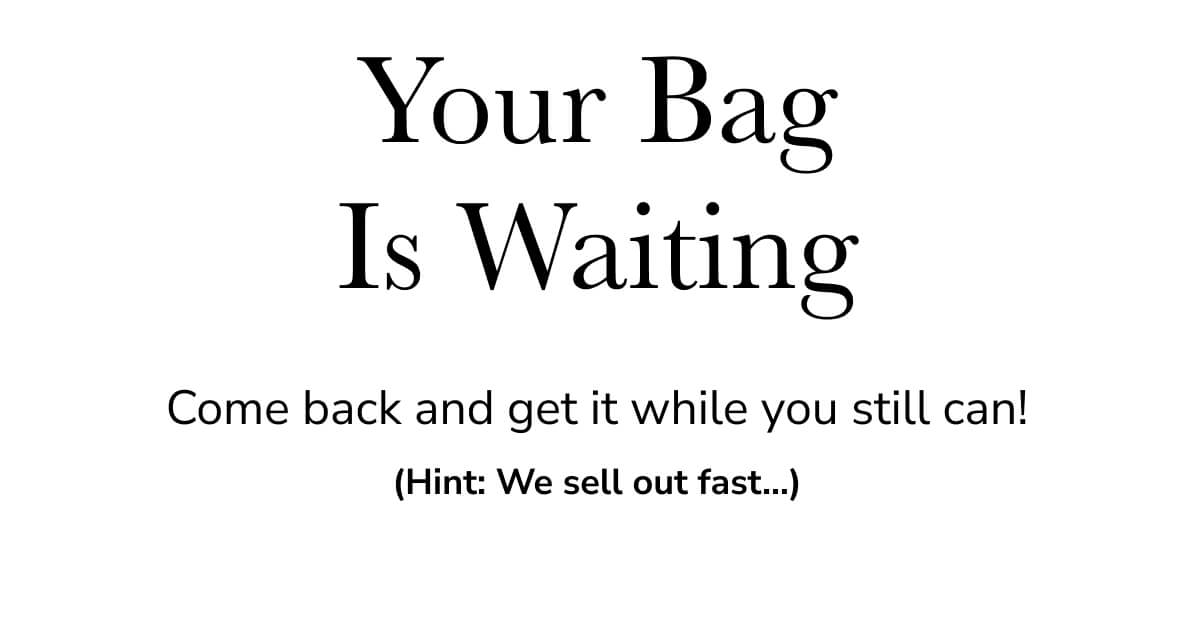 Your bag is waiting