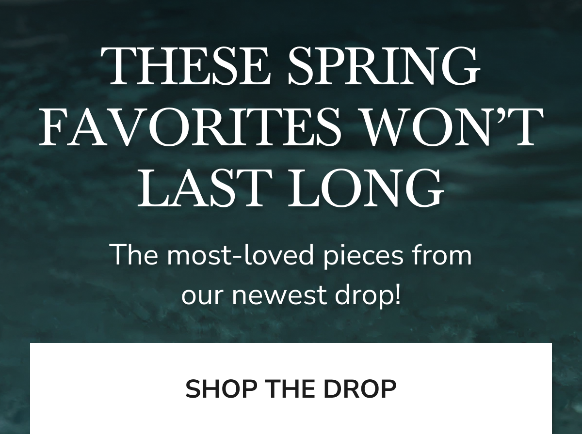 These spring favorites wont last long