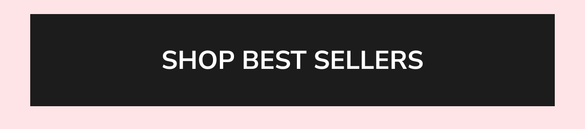 SHOP BEST SELLERS