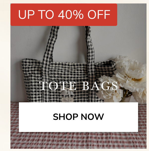 UP TO 40% OFF TOTE BAGS SHOP NOW