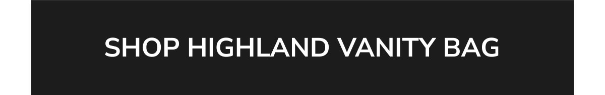 SHOP HIGHLAND VANITY BAG