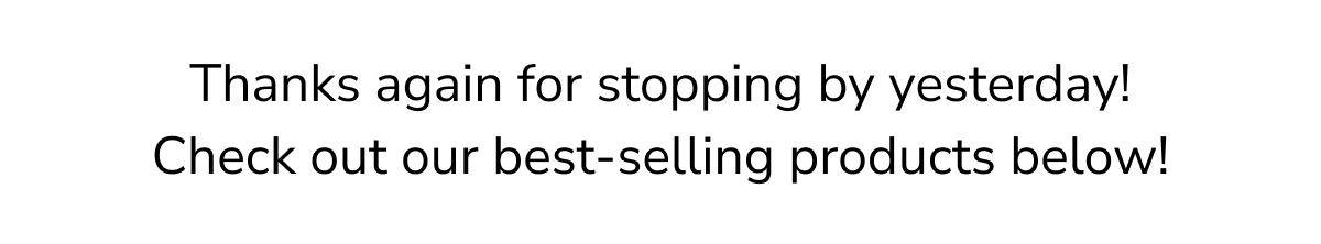 Check out our best-sellers!