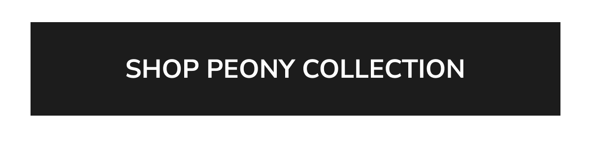 SHOP PEONY COLLECTION