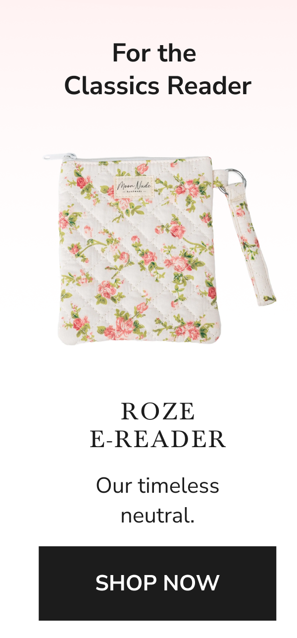 For the Classics Reader  = ROZE E-READER