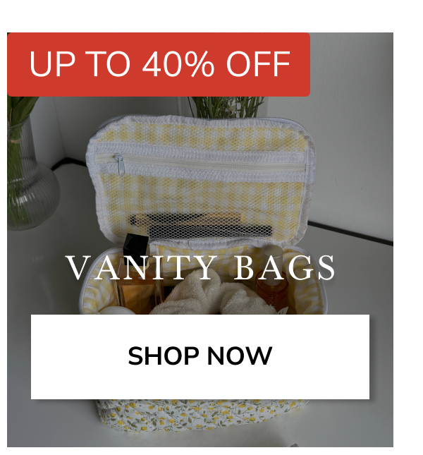 UP TO 40% OFF VANITY BAGS SHOP NOW