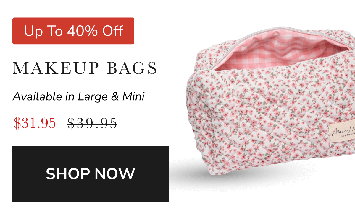 Up To 40% Off Makeup Bags $31.95 $39.95 SHOP NOW