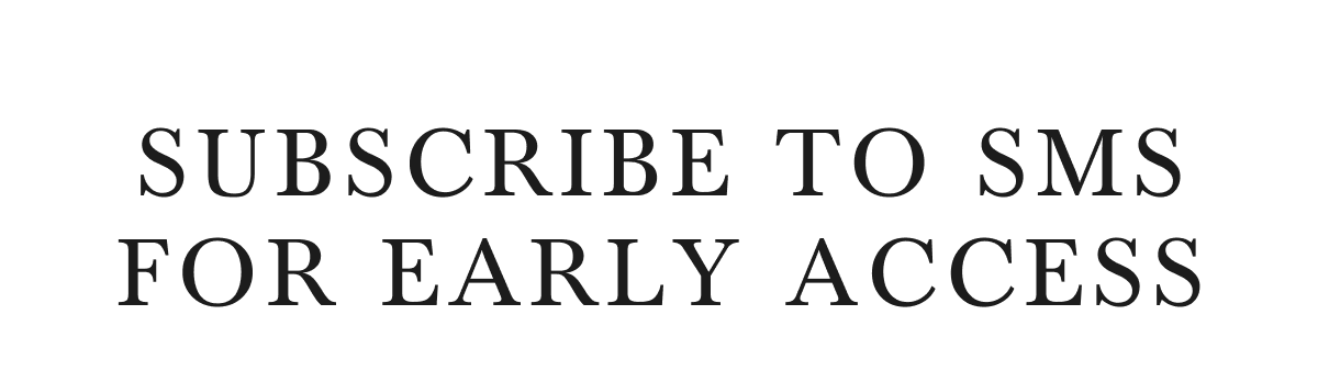 Subscribe to SMS for early access