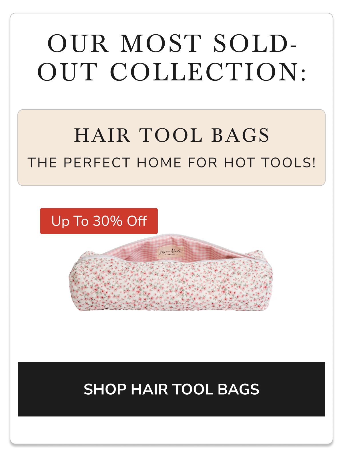 Up To 30% Off SHOP HAIR TOOL BAGS