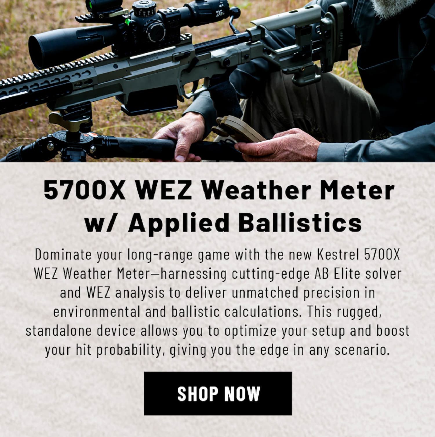 5700X WEZ Weather Meter w/ Applied Ballistics - Dominate your long-range game with the new Kestrel 5700X WEZ Weather Meter—harnessing cutting-edge AB Elite solver and WEZ analysis to deliver unmatched precision in environmental and ballistic calculations.This rugged, standalone device allows you to optimize your setup and boost your hit probability, giving you the edge in any scenario. - Shop Now