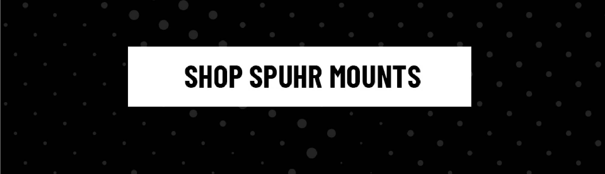 Shop Spuhr Mounts