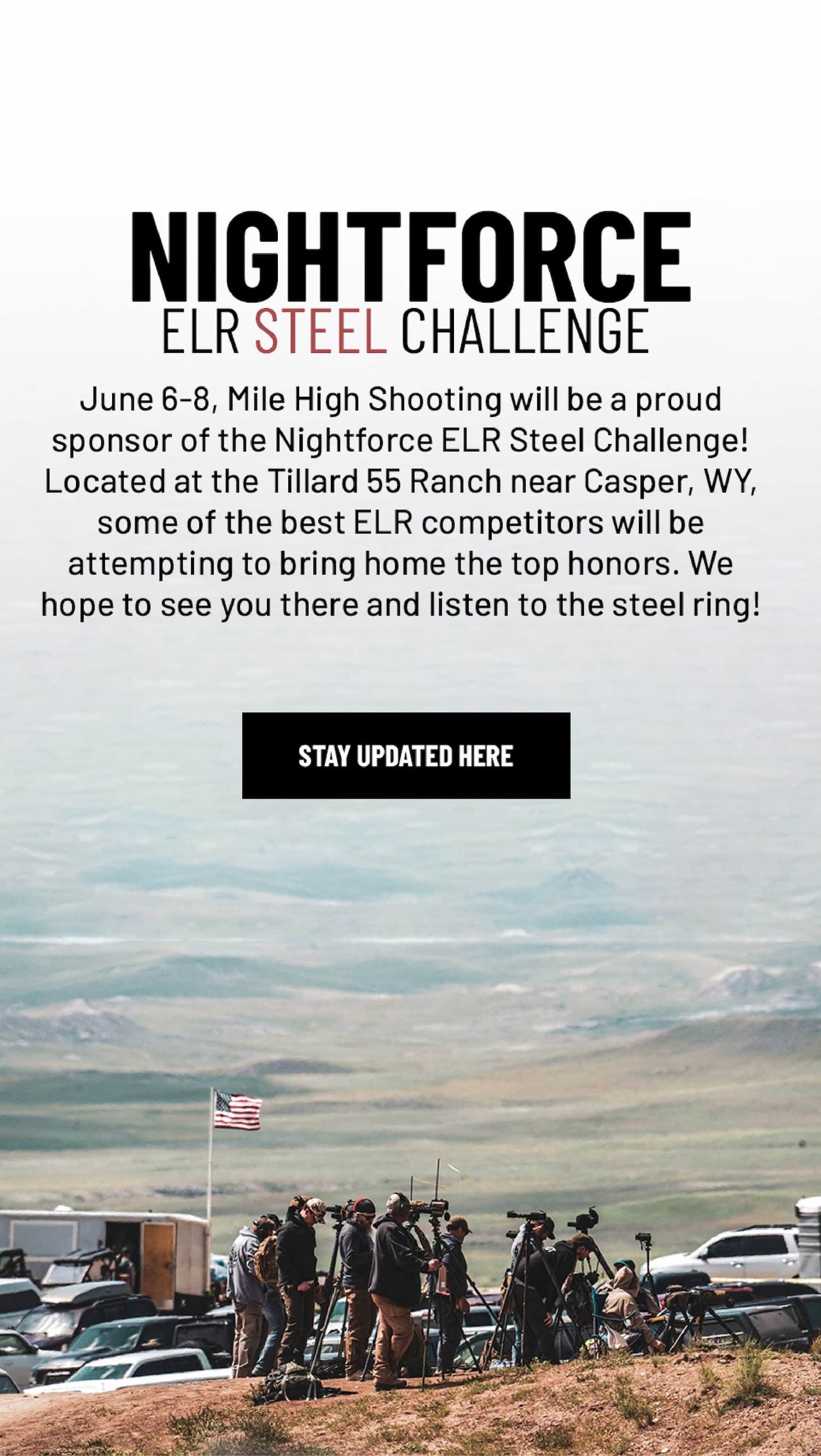 Nightforce ELR Steel Challenge - June 6-8, Mile High Shooting will be a proud  sponsor of the Nightforce ELR Steel Challenge! Located at the Tillard 55 Ranch near Casper, WY, some of the best ELR competitors will be  attempting to bring home the top honors. We hope to see you there and listen to the steel ring! - Stay Updated Here