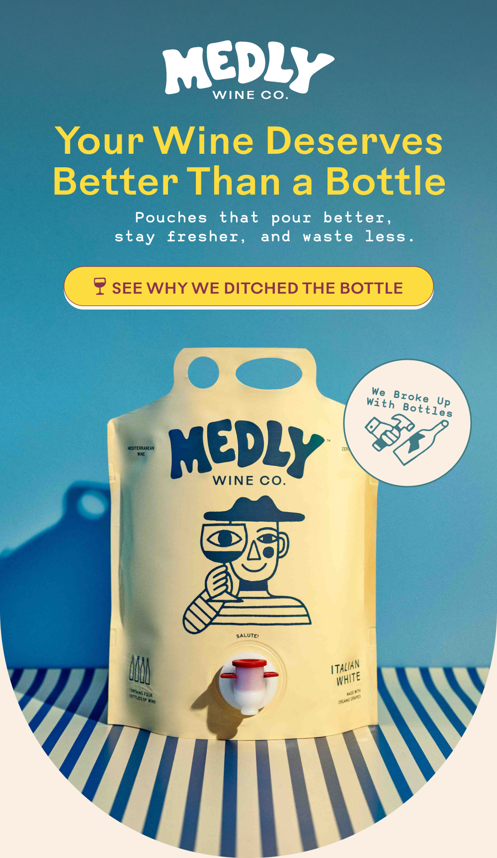 SEE WHY WE DITCHED THE BOTTLE