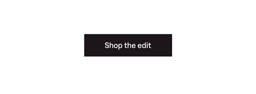Shop the edit