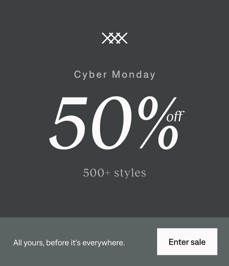 Cyber Monday: 50% off 500+ styles