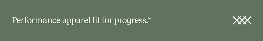 Performance apparel fit for progress.™