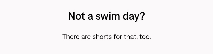 Not a swim day? Shop other shorts