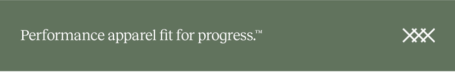 Performance apparel fit for progress.™