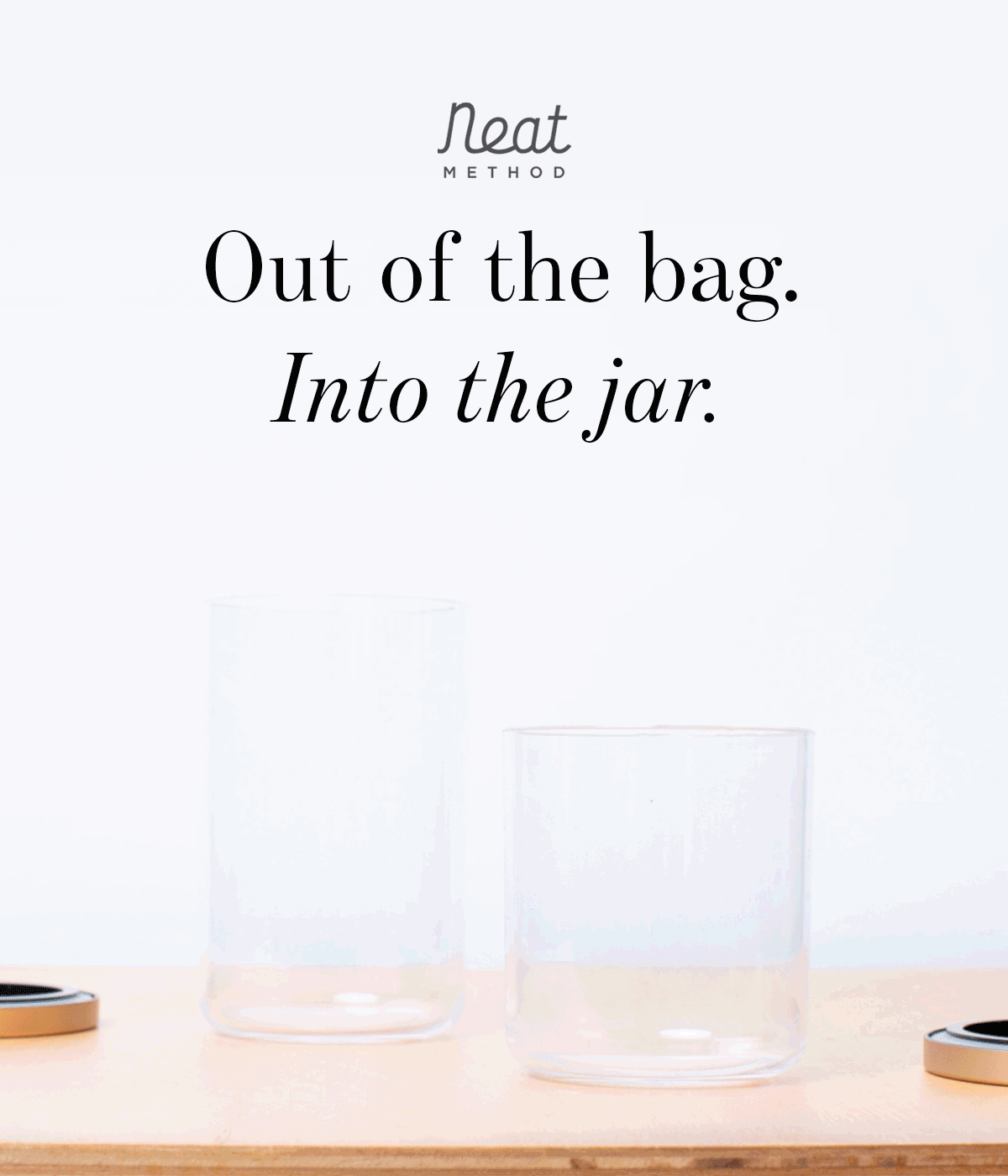 Out of the bag. Into the Jar.