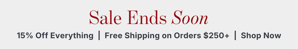 Memorial Day sale ends soon. Get 15% off everything, and free shipping on orders $250+. Shop now.