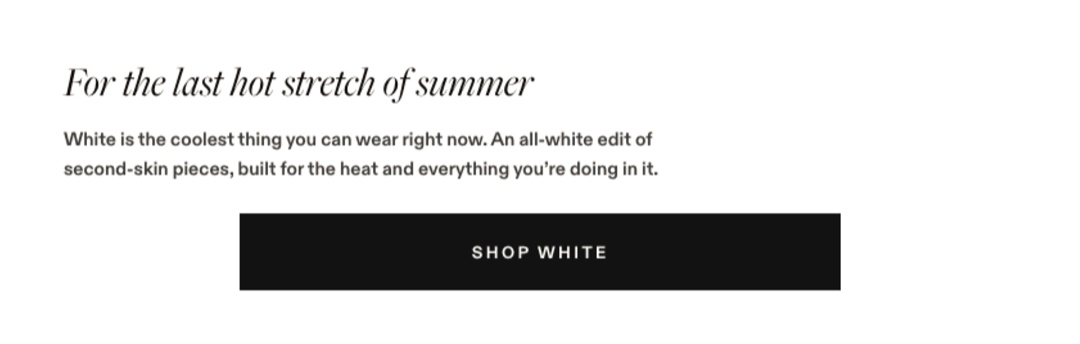 For the last hot stretch of summer 