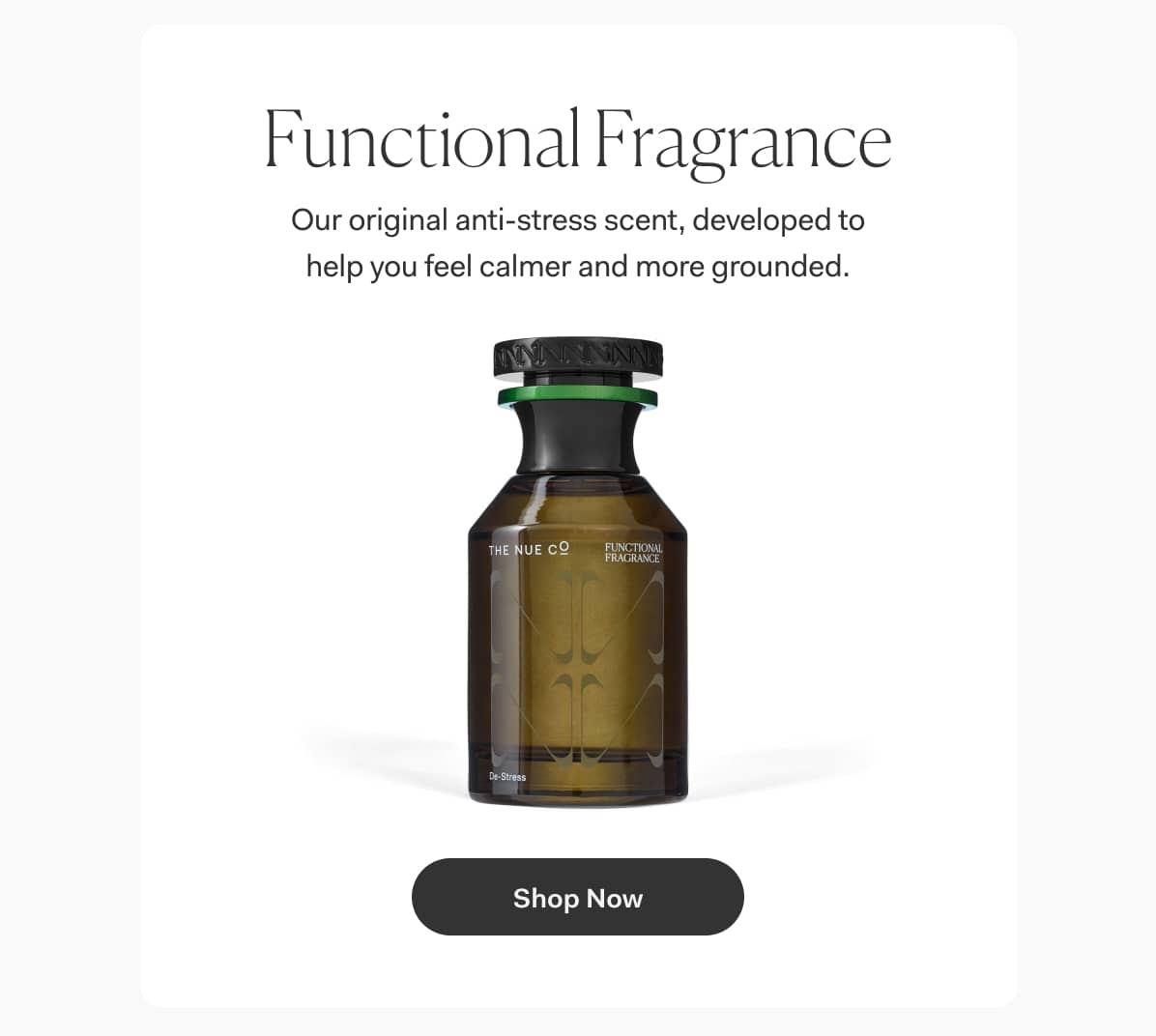 Functional Fragrance | Our original anti-stress scent, developed to help you feel calmer and more grounded. >> Shop Now