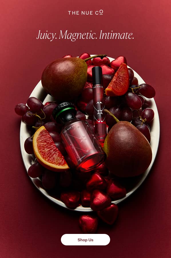 Juicy. Magnetic. Intimate.