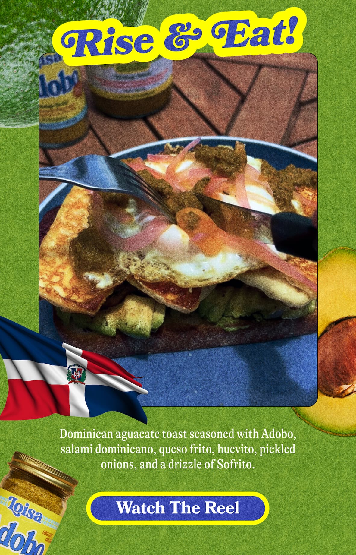 Rise & Sabor   Dominican aguacate toast seasoned with Adobo, salami dominicano, queso frito, huevito, pickled onions, and a drizzle of Sofrito. WATCH THE REEL