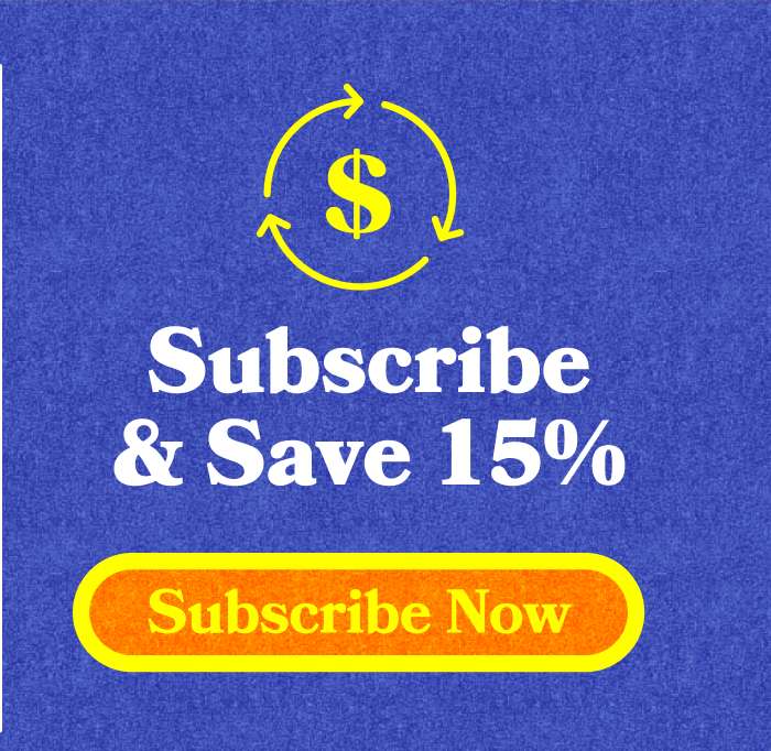 Subscribe and Save 15%. Subscribe Now